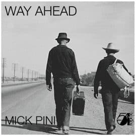 MICK PINI - Way Ahead