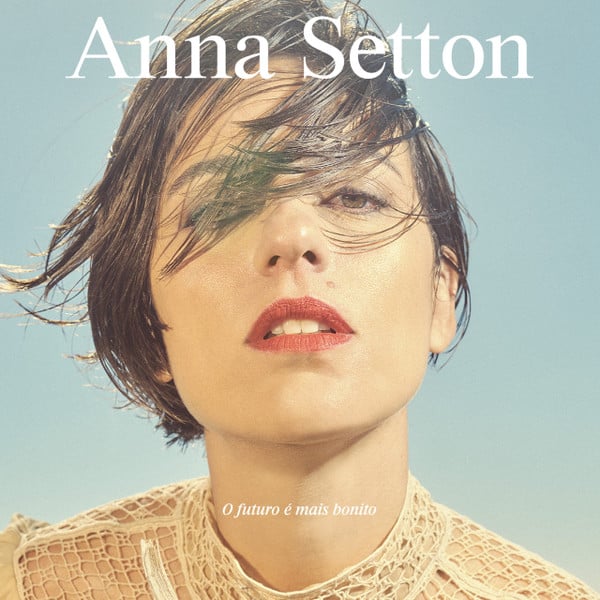 ANNA SETTON - O futuro é mais bonito