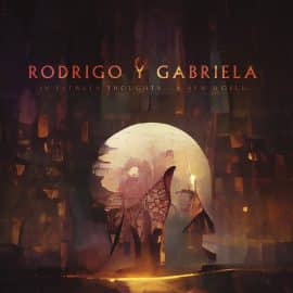 Rodrigo y Gabriela - In Between Thoughts​.​.​. A New World