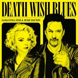 SAMANTHA FISH & JESSE DAYTON - Death Wish Blues
