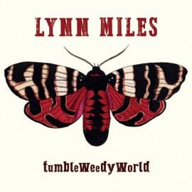 LYNN MILES - TumbleWeedyWorld