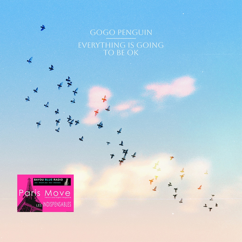 Gogo Penguin – Everything is going to be OK