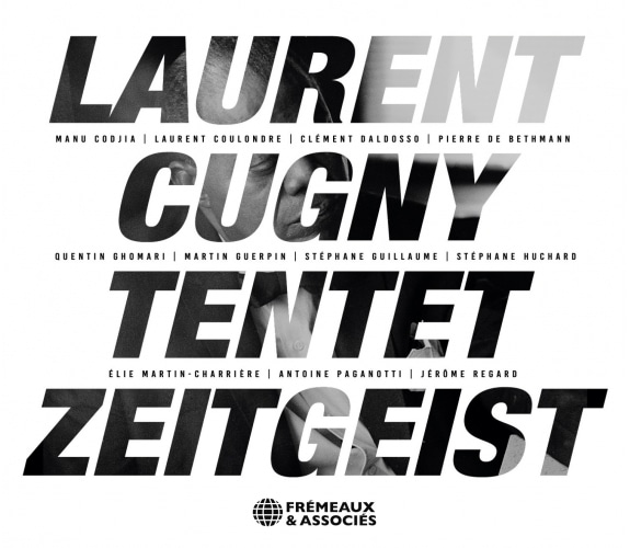 LAURENT CUGNY TENTET - Zeitgeist