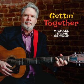 MICHAEL JEROME BROWNE - Gettin' Together