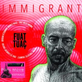 Fuat Tuaç – Immigrant (FR review)