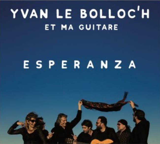YVAN LE BOLLOC'H ET MA GUITARE - Esperanza
