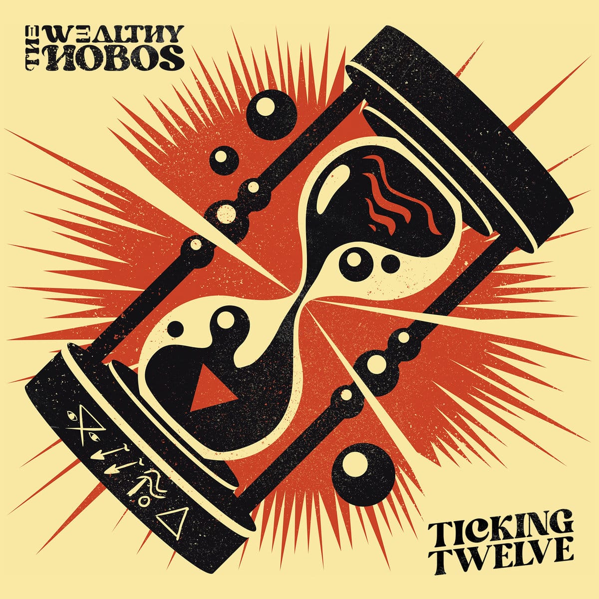 THE WEALTHY HOBOS - Ticking Twelve