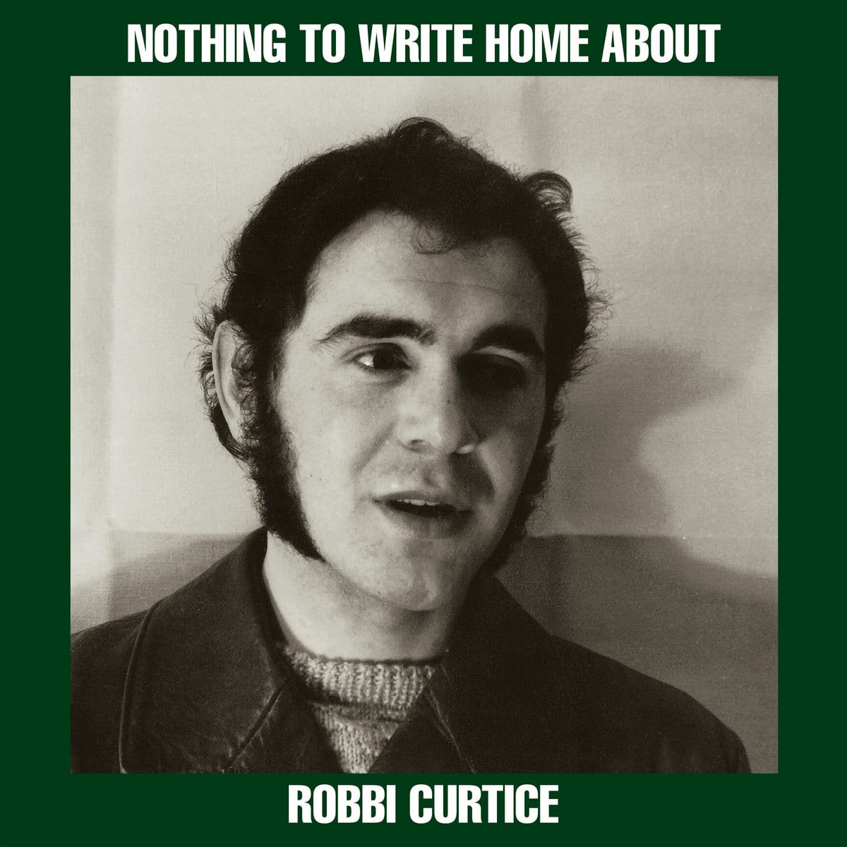 ROBBI CURTICE - Nothing To Write Home About