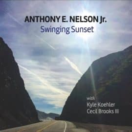 Anthony E. Nelson Jr. – Swinging Sunset (FR review)
