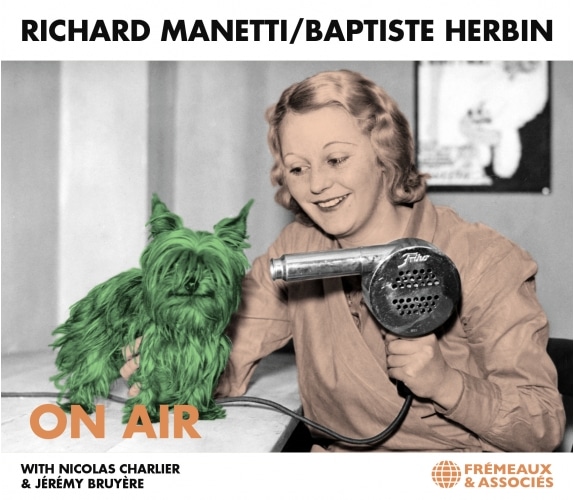 Richard Manetti & Baptiste Herbin - On Air