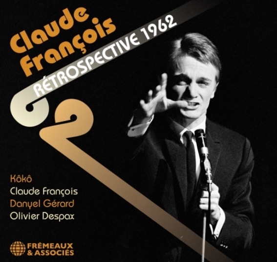 CLAUDE FRANÇOIS - Rétrospective 1962