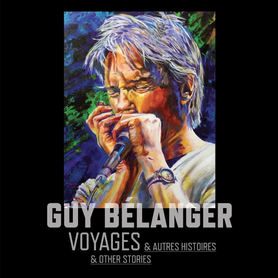 GUY BÉLANGER - Voyages…& Other Stories