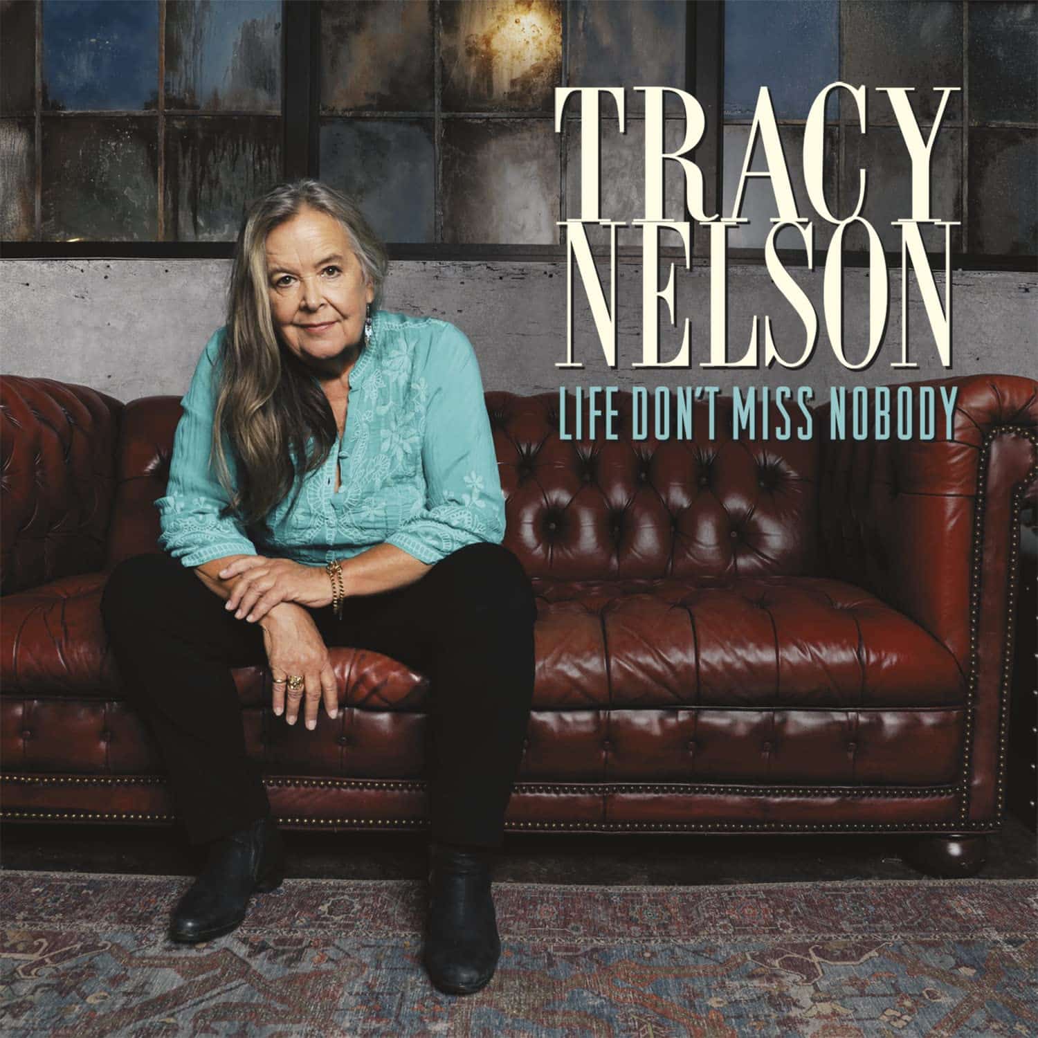TRACY NELSON - Life Don't Miss Nobody
