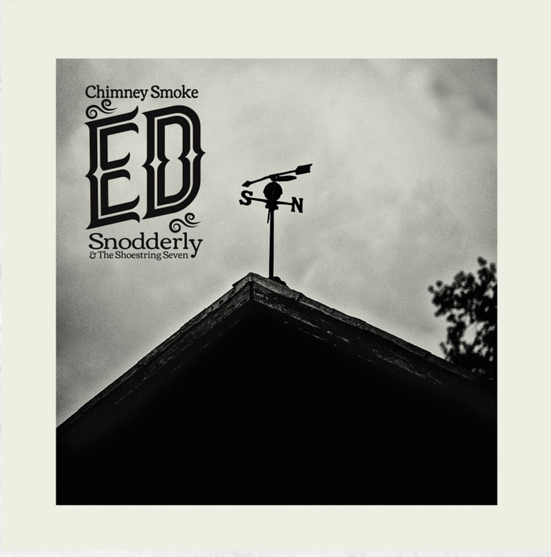 ED SNODDERLY & THE SHOESTRING SEVEN - Chimney Smoke