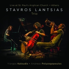 STAVROS LANTSIAS TRIO - Live At St. Paul's Anglican Church, Athens