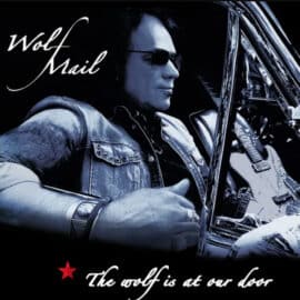WOLF MAIL - The Wolf Is At Our Door