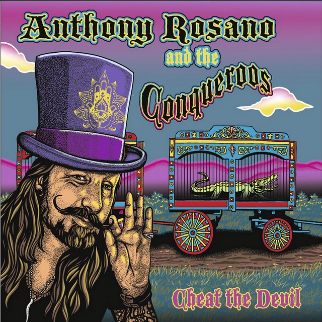 ANTHONY ROSANO & THE CONQUEROOS - Cheat The Devil