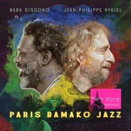 Baba Sissoko et Jean Philippe Rykiel – Paris Bamako Jazz