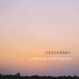Joshua Espinoza – Songs From Yesterday :