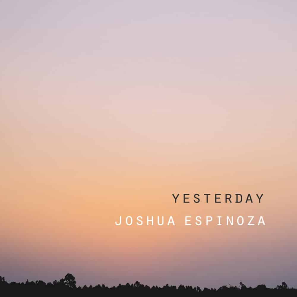 Joshua Espinoza – Songs From Yesterday :