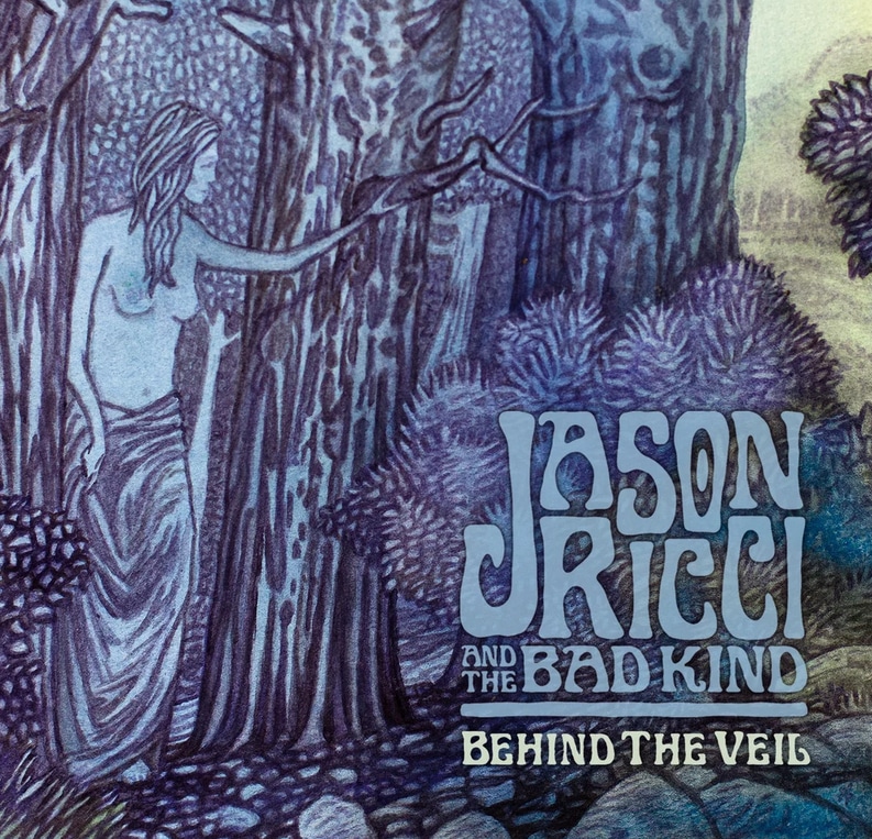 JASON RICCI & THE BAD KIND - Behind The Veil