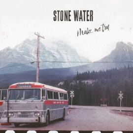 STONE WATER - Make Me Try