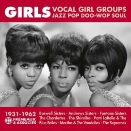 GIRLS VOCAL GIRL GROUPS - JAZZ POP DOO-WOP SOUL 1931-1962