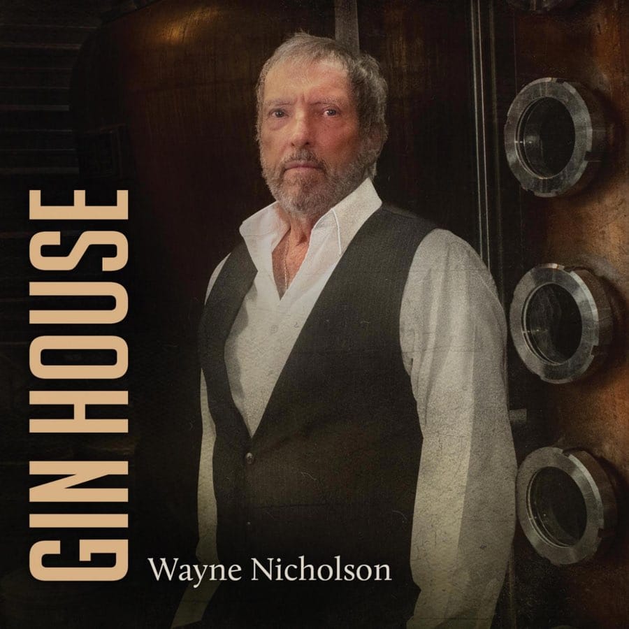 WAYNE NICHOLSON - Gin House