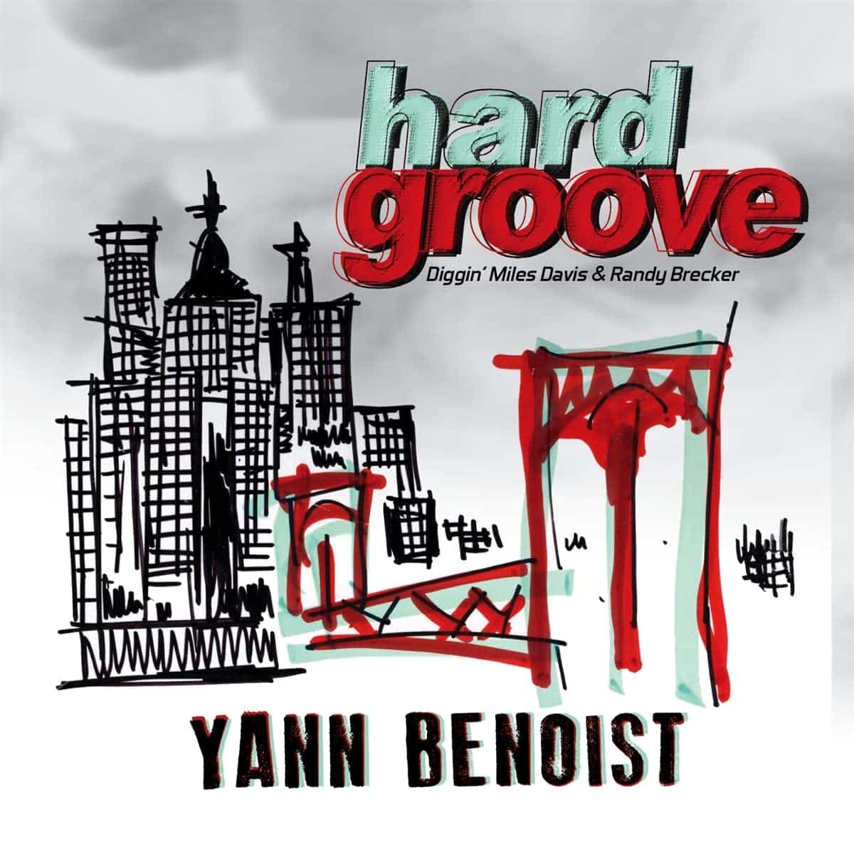 YANN BENOIST - Hard Groove (Diggin' Miles Davis & Randy Brecker)