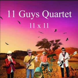 11 GUYS QUARTET - 11 x 11