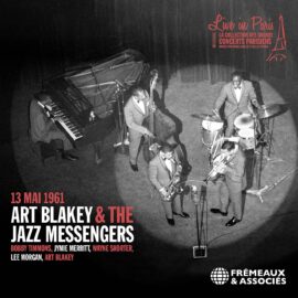 ART BLAKEY & THE JAZZ MESSENGERS - Live in Paris,13 Mai 1961