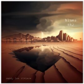 RANDY LEE RIVIERE - Blues Sky