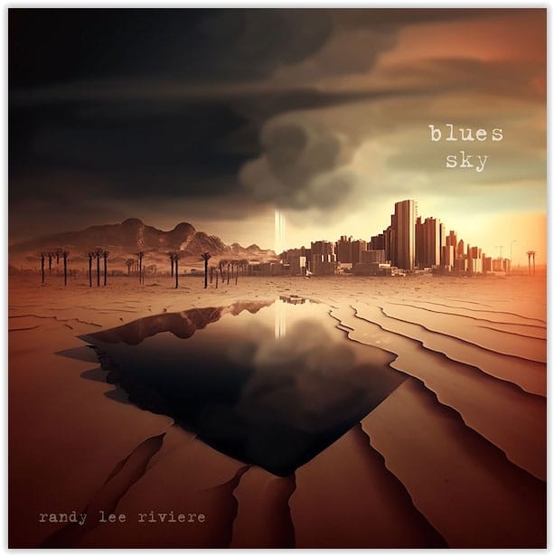 RANDY LEE RIVIERE - Blues Sky