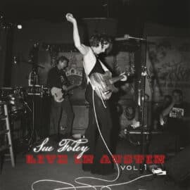 SUE FOLEY - Live In Austin Vol.1