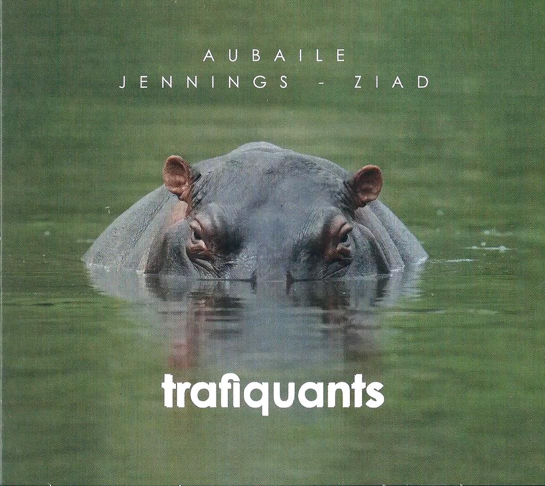 Aubaile, Jennings, Ziad - Trafiquants