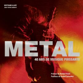 METAL, 40 ANS DE MUSIQUE PUISSANTE