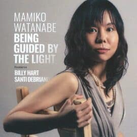 MAMIKO WATANABE - Being Guided By The Light