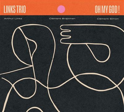 LINKS TRIO - Oh My God!