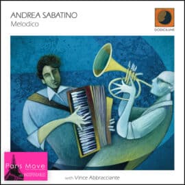 Andrea Sabatino feat. Vince Abbracciante – Melodico (ENG review)