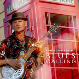 RENÉ HUARD PROJECT - Blues Calling