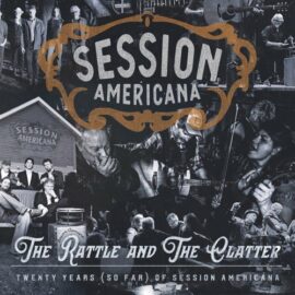 SESSION AMERICANA - The Rattle And The Clatter