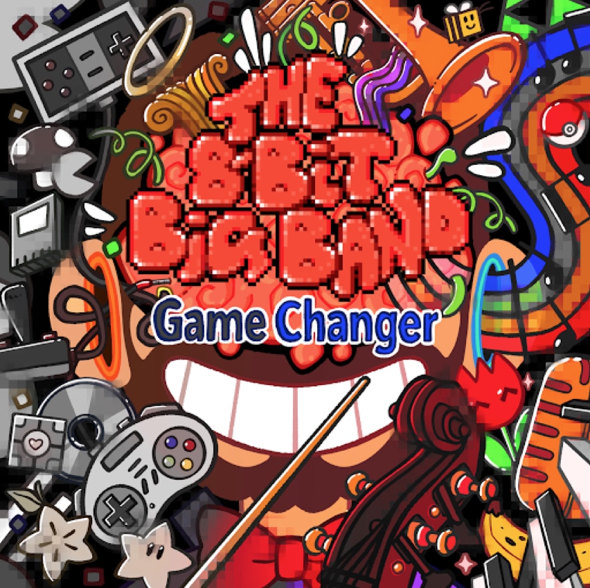 THE 8-BIT BIG BAND - Game Changer