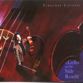 Timothée COUTEAU - A Cello On The Side Roads