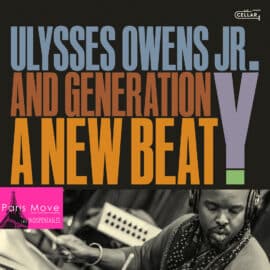 Ulysses Owens Jr. and Generation Y - A New Beat