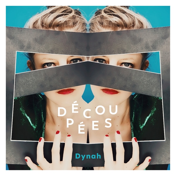 Dynah, le clip de Découpées