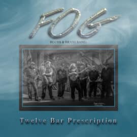 FOG BLUES & BRASS BAND - Twelve Bar Prescription