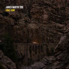 JANICK MARTIN TRIO - SÔNG SONG