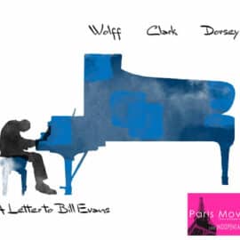 Wollf, Clark and Dorsey – A letter to Bill Evans
