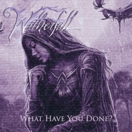 WITHERFALL: vidéo "What Have You Done?"