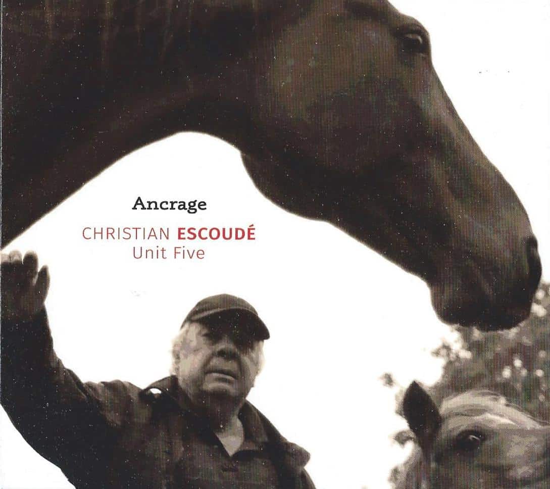 Christian Escoudé Unit Five - Ancrage